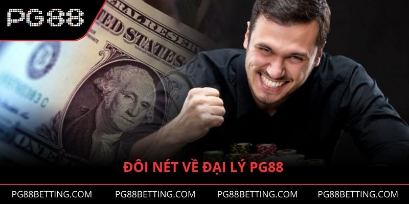 Đôi nét về đại lý PG88